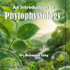 An introduction to Phytophysiology